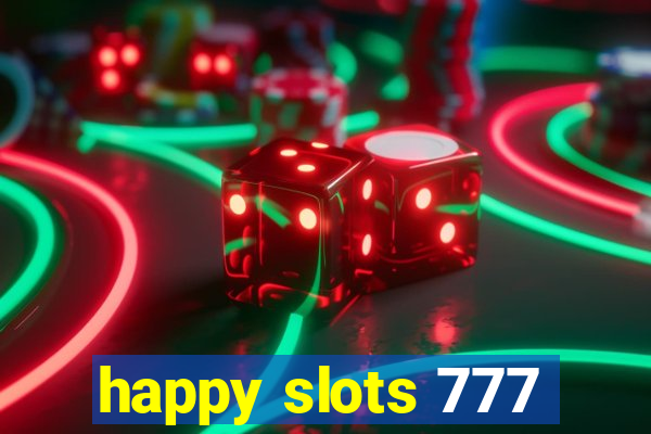 happy slots 777